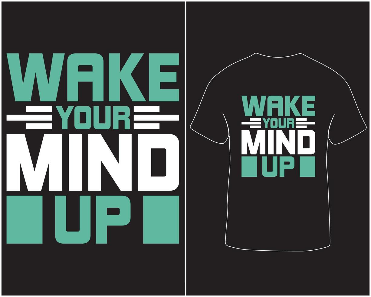 Wake your mind up typography t-shirt design pro download vector