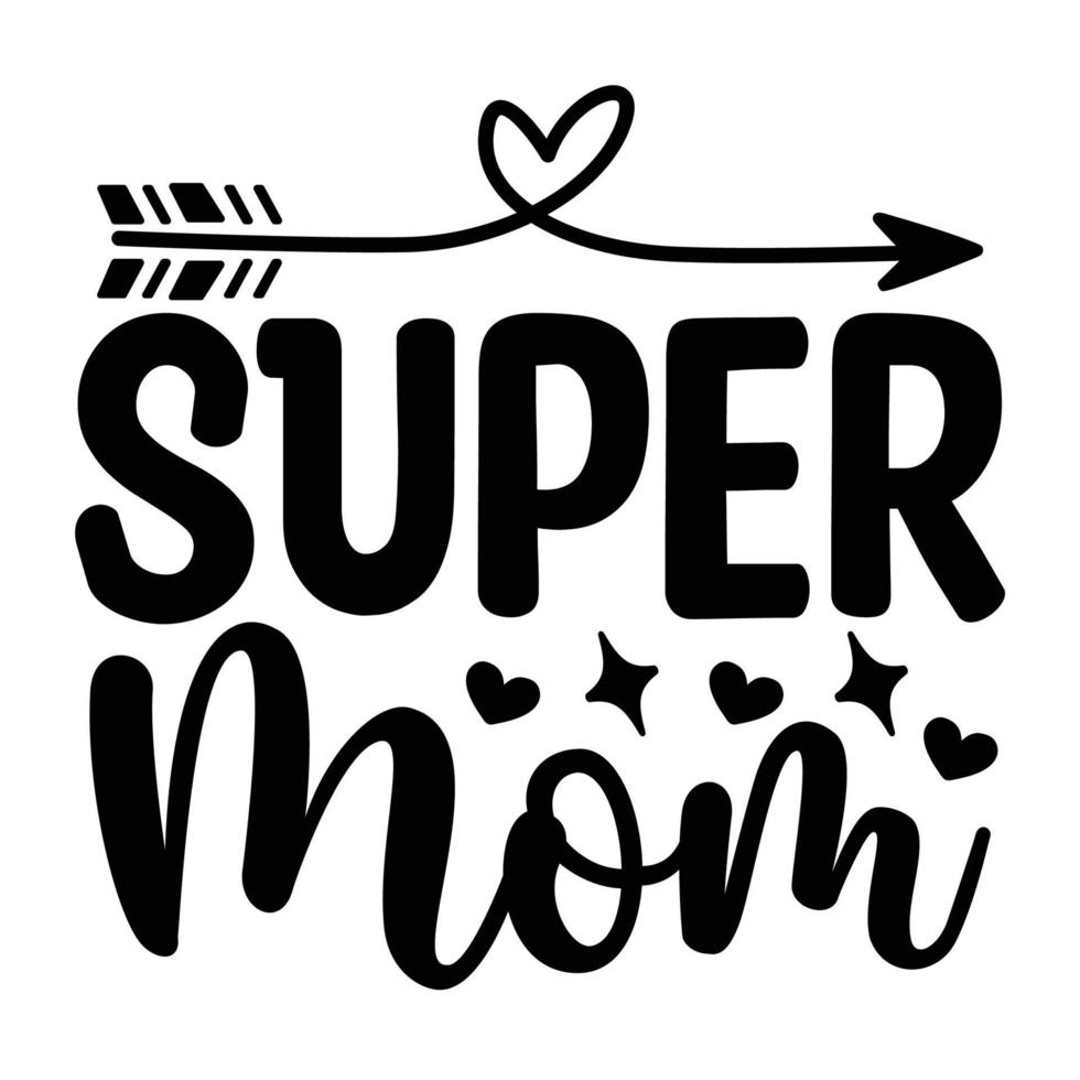 súper mamá, de la madre día t camisa impresión plantilla, tipografía diseño para mamá mamá mamá hija abuela niña mujer tía mamá vida niño mejor mamá camisa vector