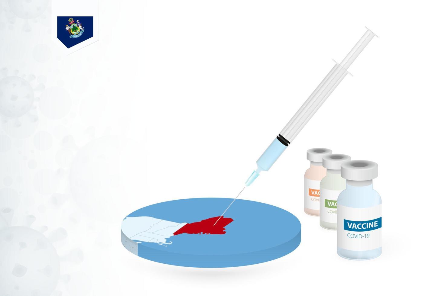 Vaccination in Maine with different type of COVID-19 vaccine. Concept with the vaccine injection in the map of Maine. vector