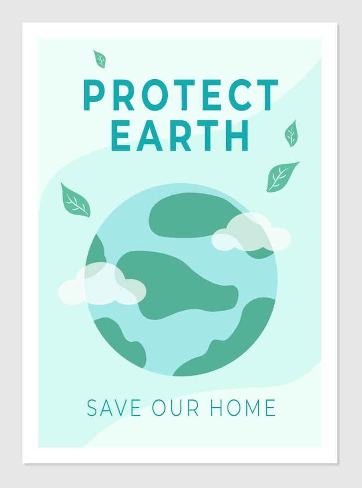 Ecology poster. Protect Earth, save our home. Vector illustration of planet with transparent clouds. Banner and text design for environmental protection.