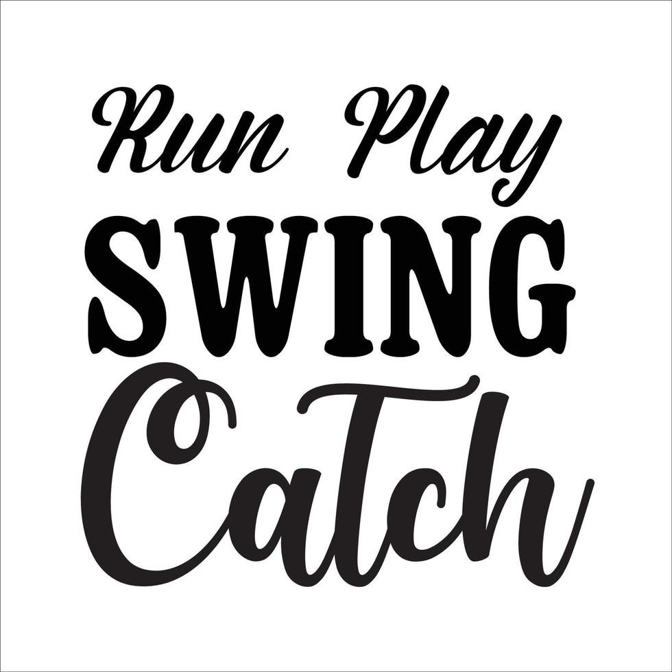 Baseball quote typography design for t-shirt, cards, frame artwork, bags, mugs, stickers, tumblers, phone cases, print etc. vector