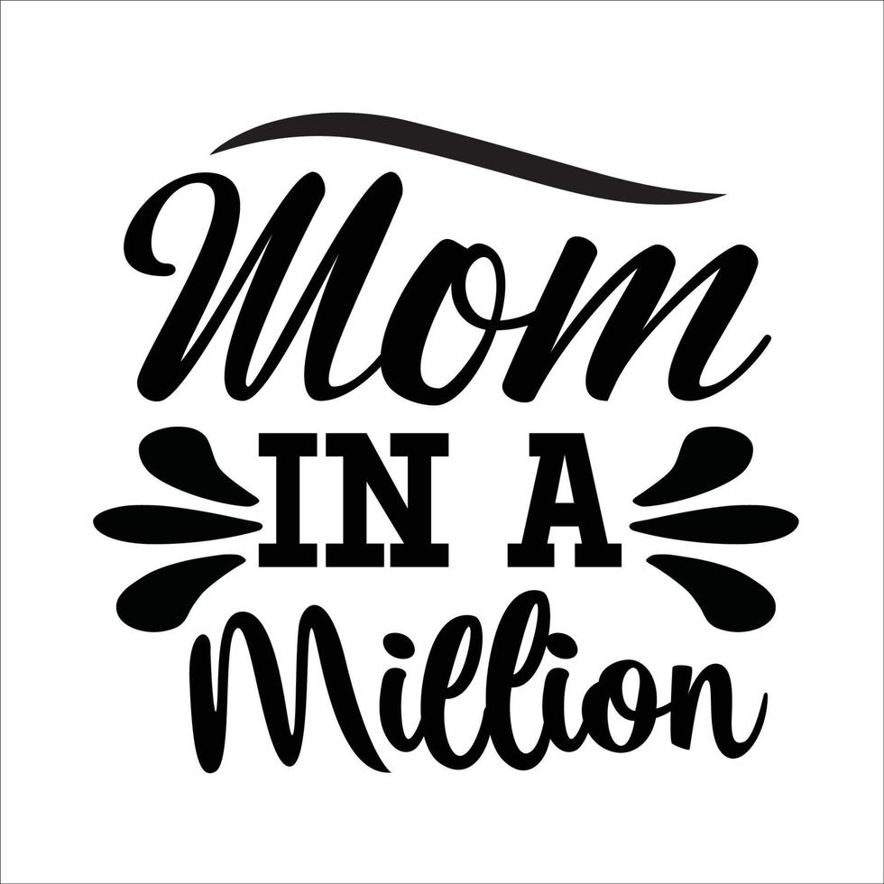 mom typography design for t-shirt, cards, frame artwork, bags, mugs, stickers, tumblers, phone cases, print etc. vector