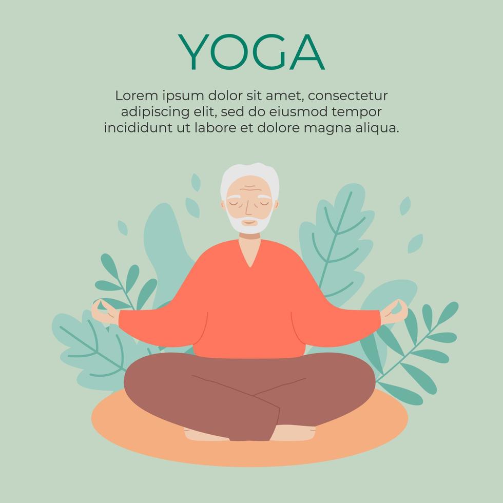mayor hombre se sienta con las piernas cruzadas y medita antiguo hombre hace Mañana yoga o respiración ejercicios. yoga póster o bandera modelo. vector