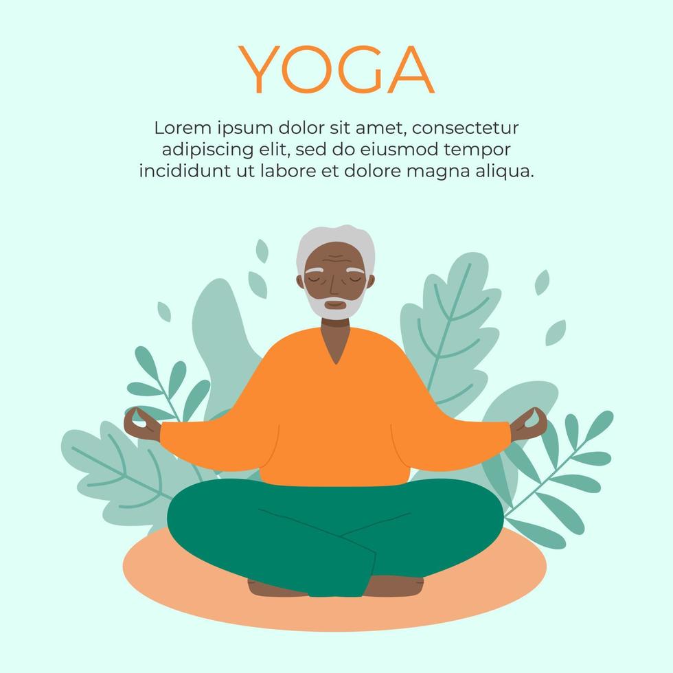 Senior man sits cross-legged and meditates. Old man makes morning yoga or breathing exercises. Yoga poster or banner template. vector