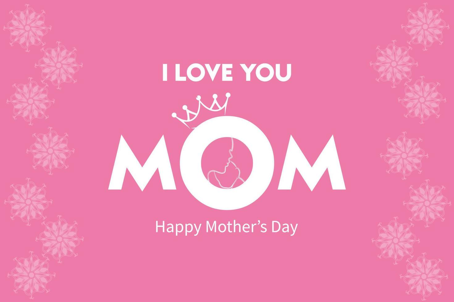 I Love you mom . Happy mother's day greeting card with flowers and typography letter on pink background. vector