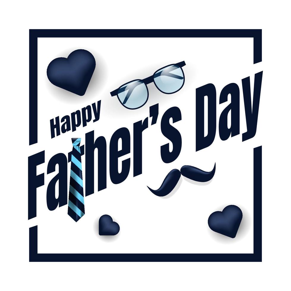 happy father's day card with glasses, mustache, necktie and heart shapes. vector illustration