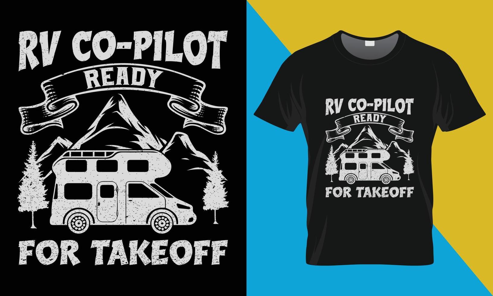 Camping t-shirt design, RV co-pilot ready for takeoff vector