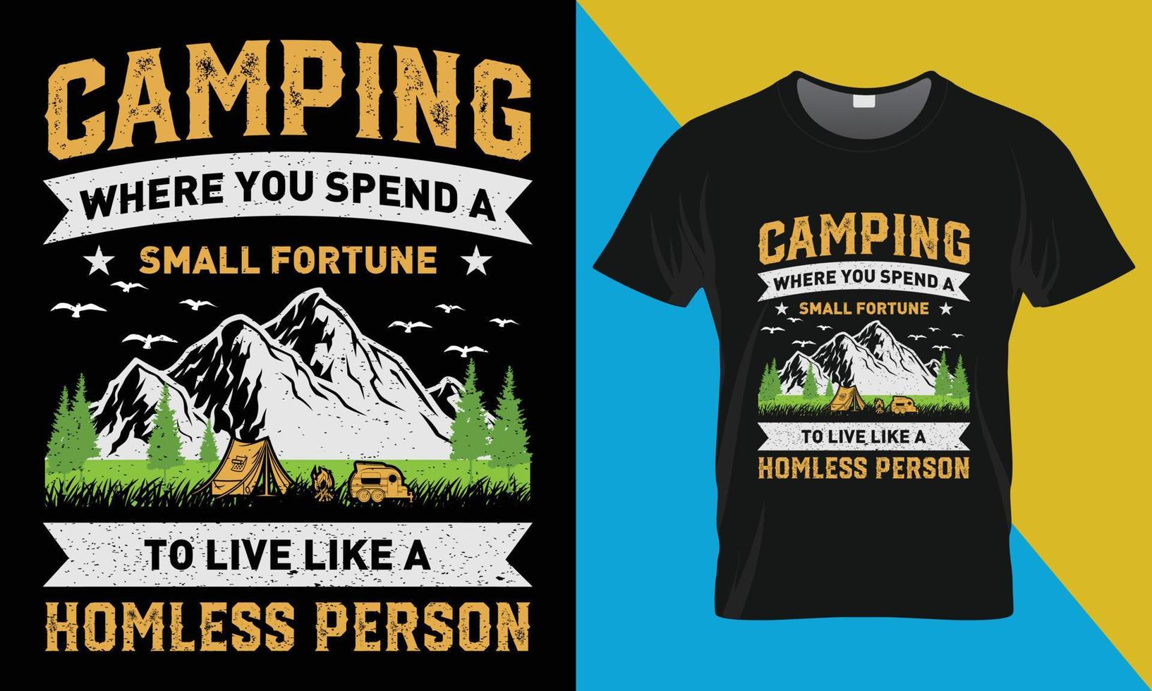 Camping where you spend a small fortune to live like a homless person vector