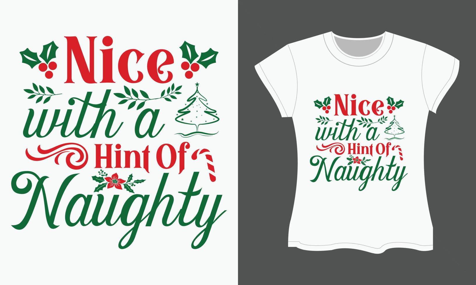 Christmas Typography T-shirt Design, Nice with a hint of naughty vector