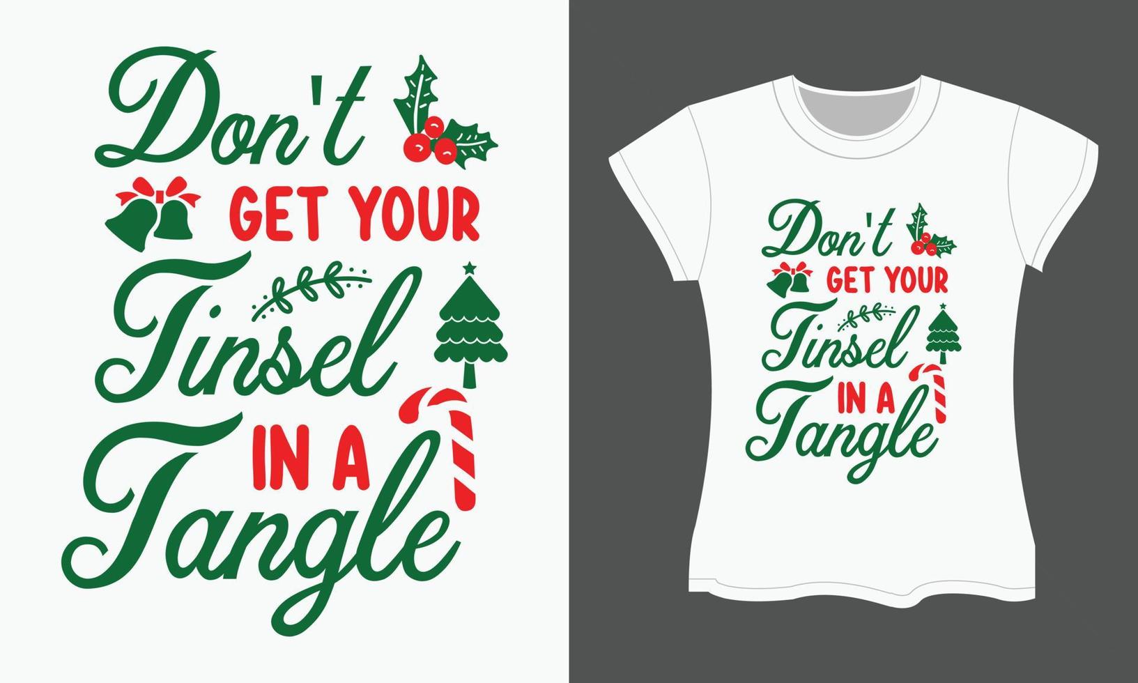 Christmas Typography T-shirt Design, Don't get your tinsel in a tangle vector