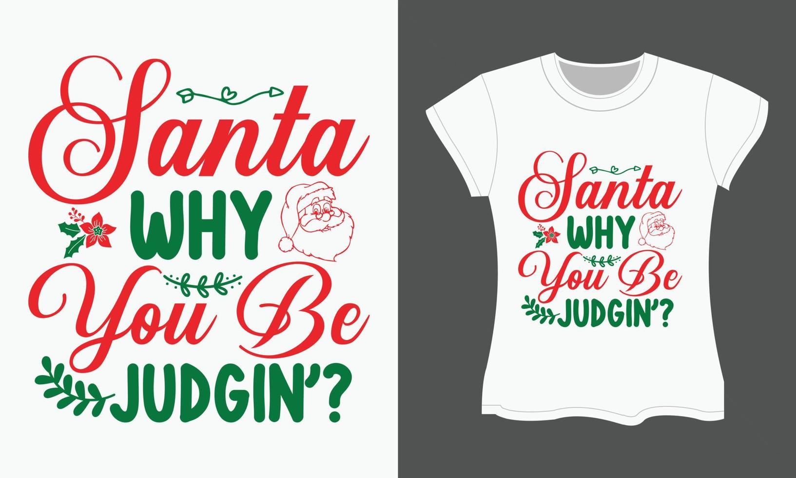 Christmas Typography T shirt Design, Santa vector