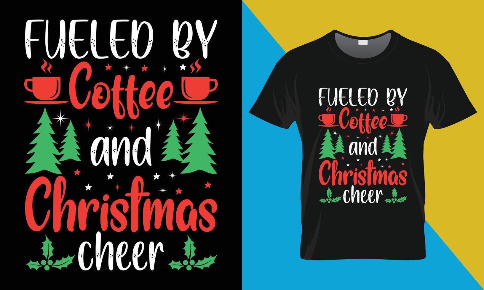 Navidad tipografía t camisa diseño, alimentado por café vector