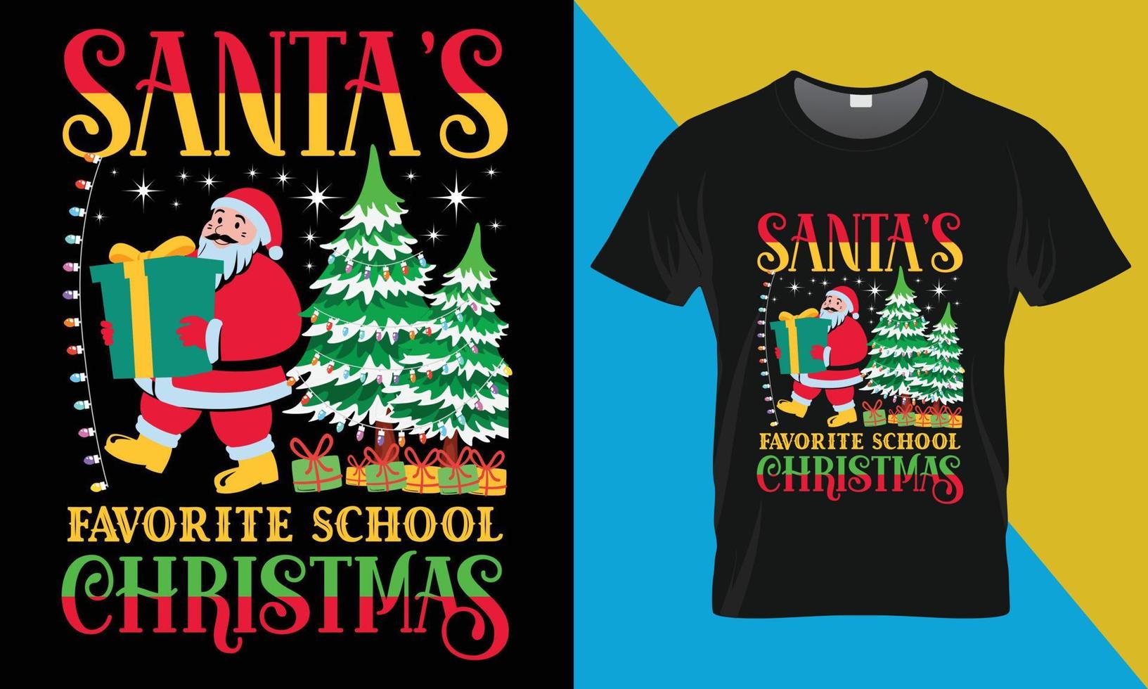 Christmas typography Vector T shirt Design, Santa's favorite school christmas