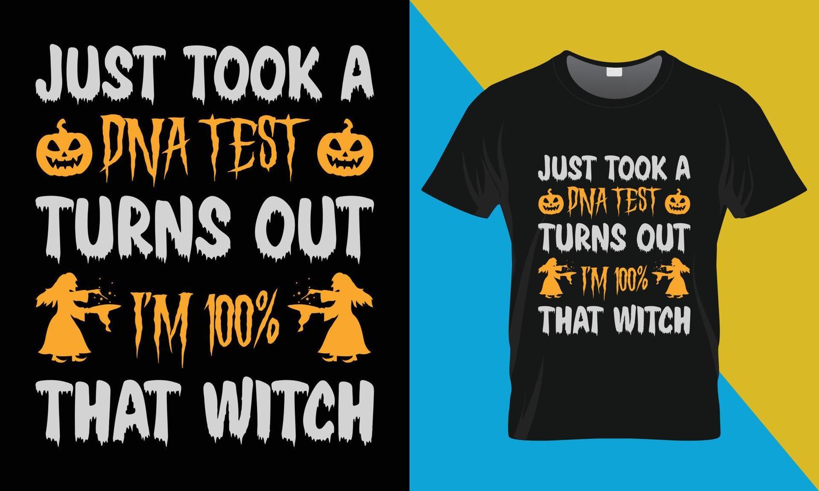Halloween t-shirt design, Just took a DNA test turns out vector