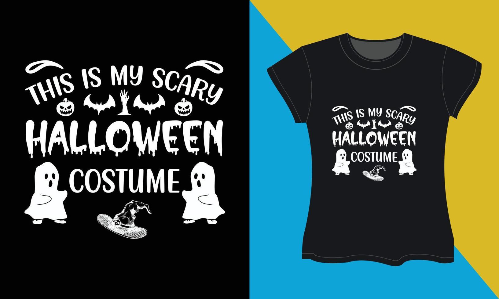 Halloween svg t-shirt design, This is my scary Halloween costume vector