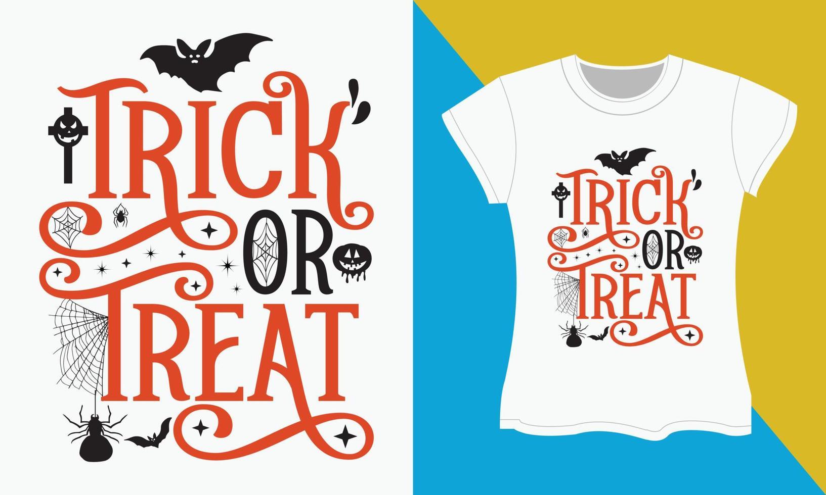 Halloween T-shirt SVG cut files design, Trick or treat vector
