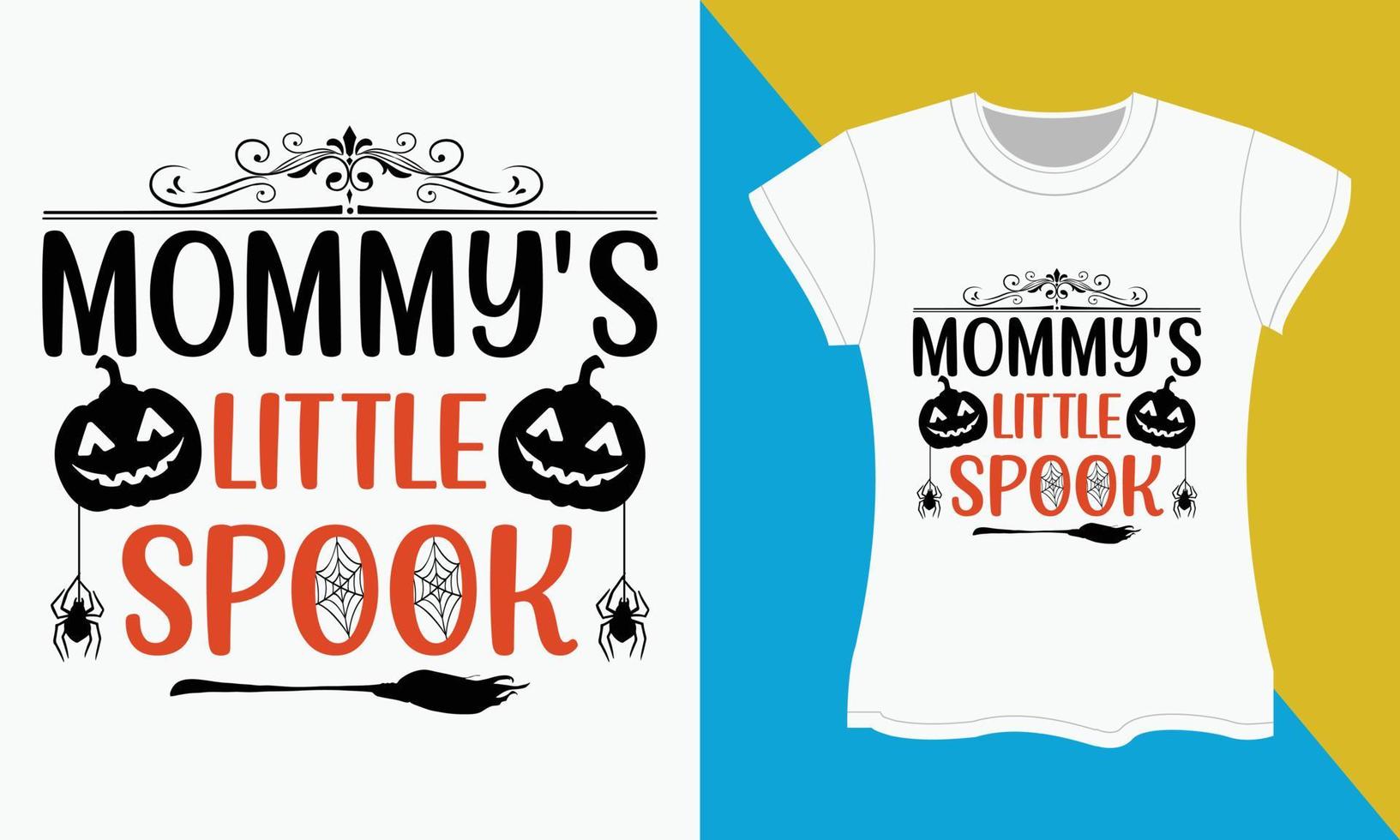 Halloween t-shirt design, Halloween SVG cut files design. Mommy's little spook vector