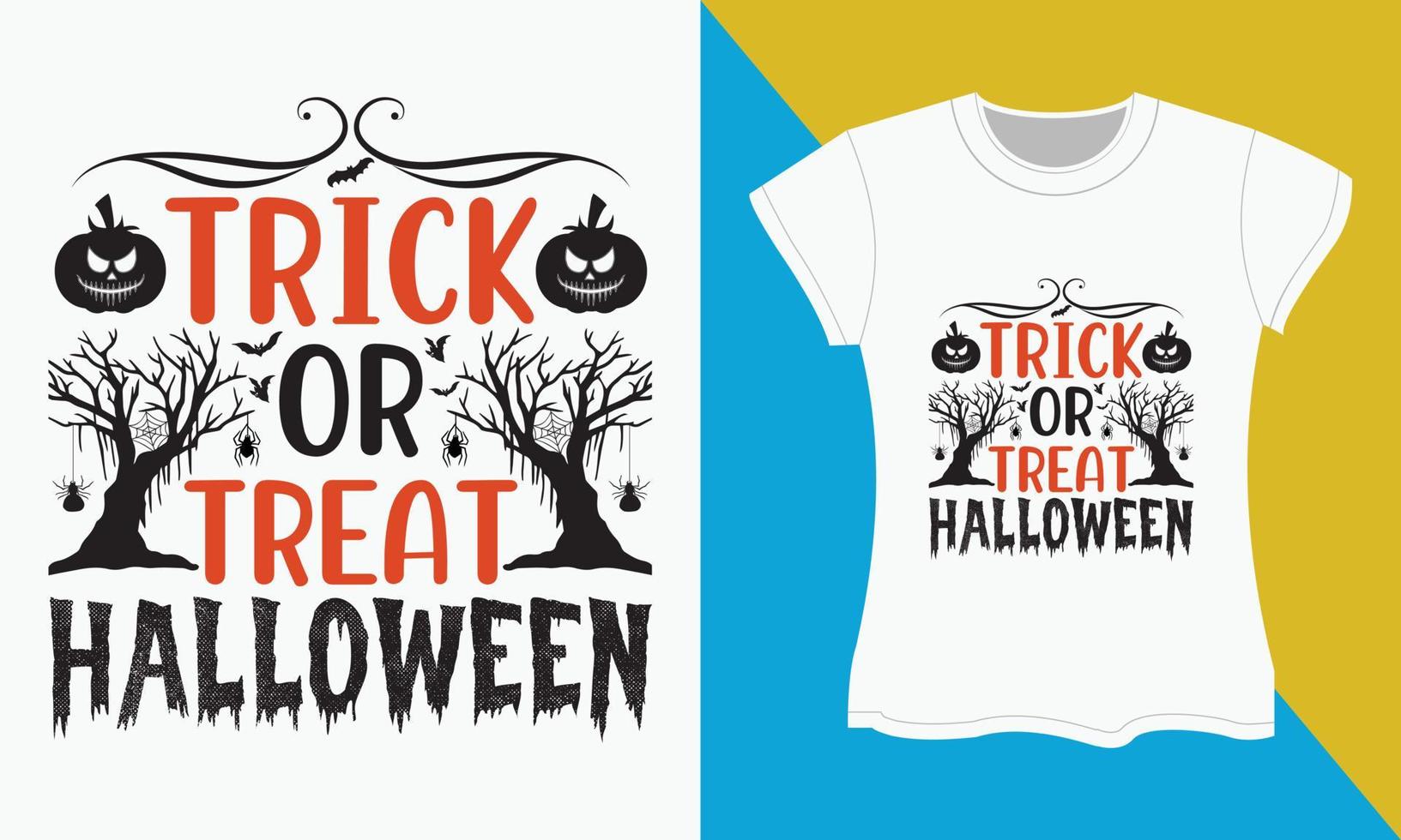 Halloween t-shirt design, Halloween SVG cut files design. Trick or Treat Halloween vector