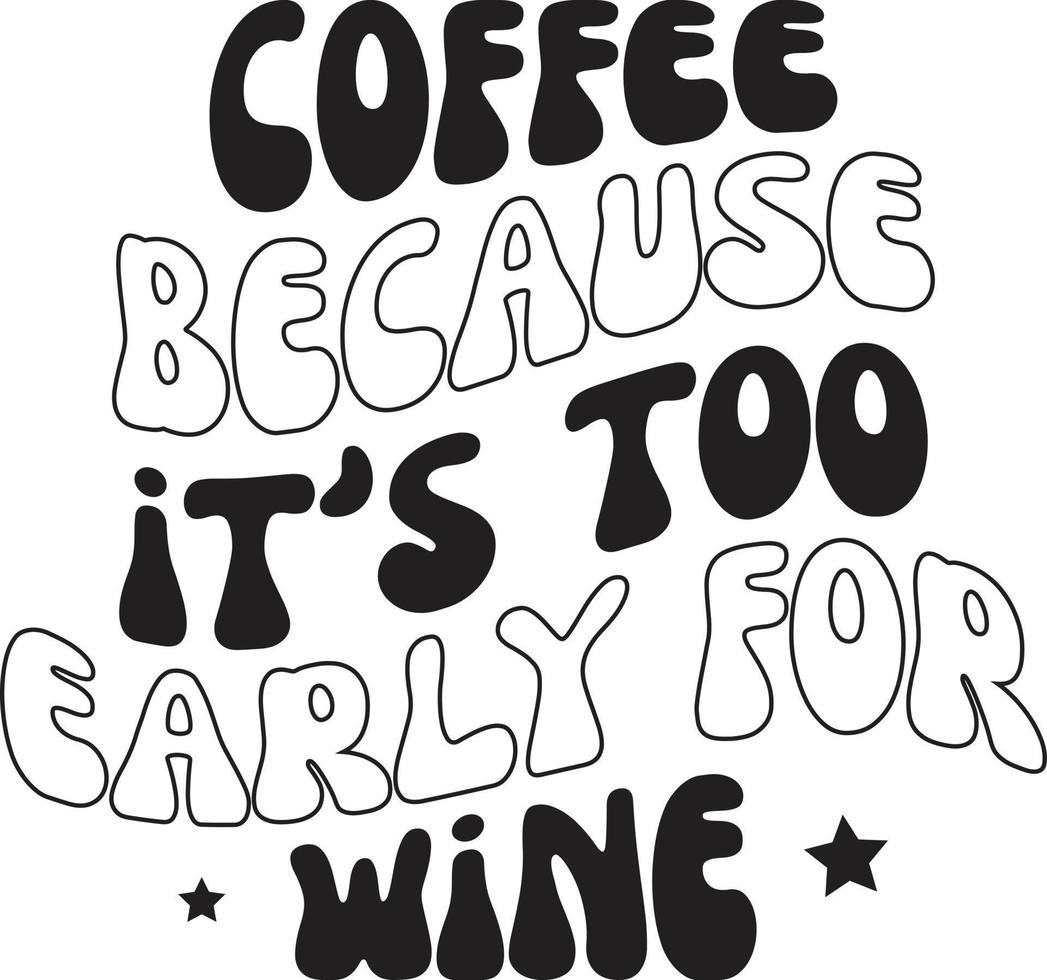 Retro Coffee T-shirt Design, Wavy T-shirt Design vector