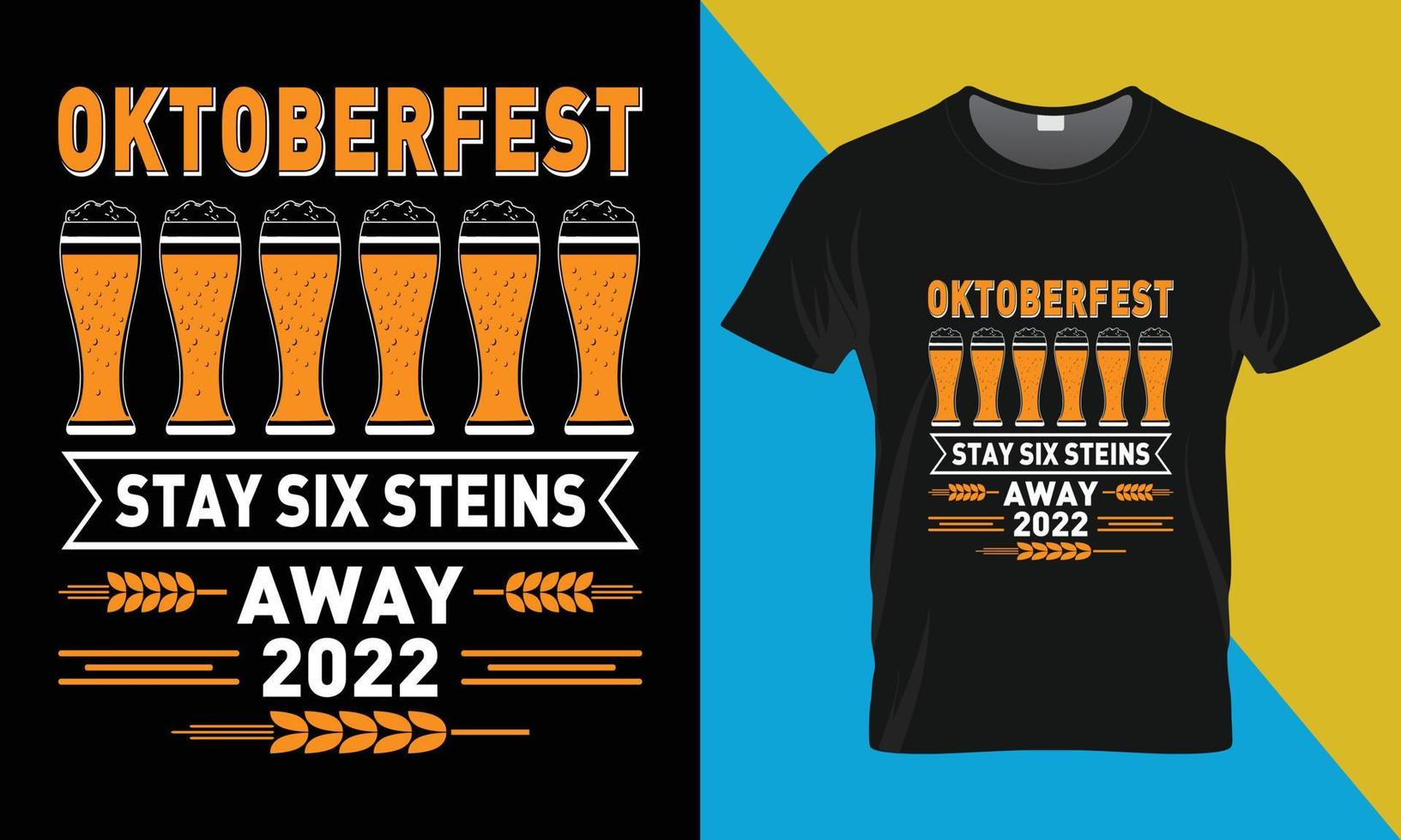 Oktoberfest tipografía camiseta diseño, Oktoberfest permanecer seis jarras lejos 2022 vector