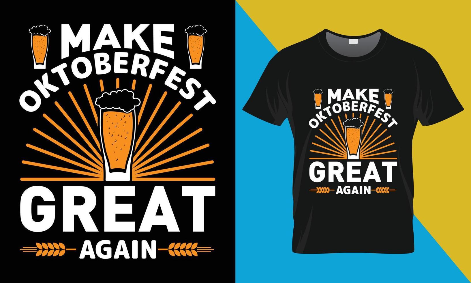 Oktoberfest typography t-shirt design, Make Oktoberfest Great Again vector