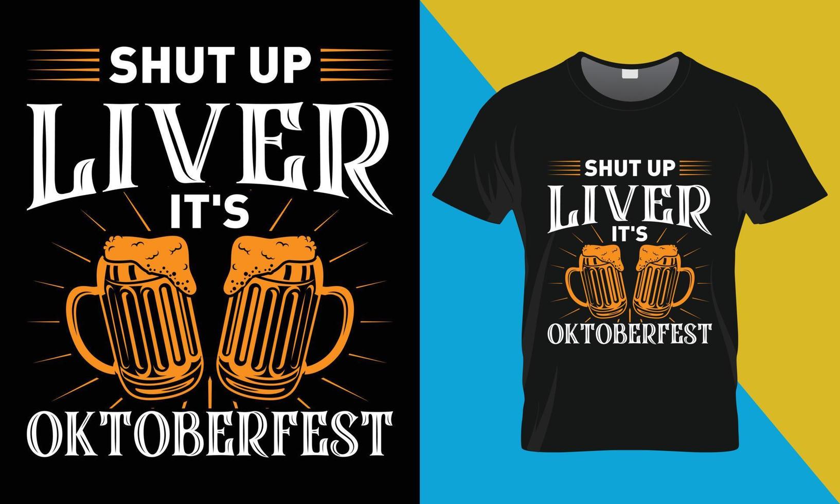 Oktoberfest camiseta diseño, cerrar arriba hígado es Oktoberfest vector