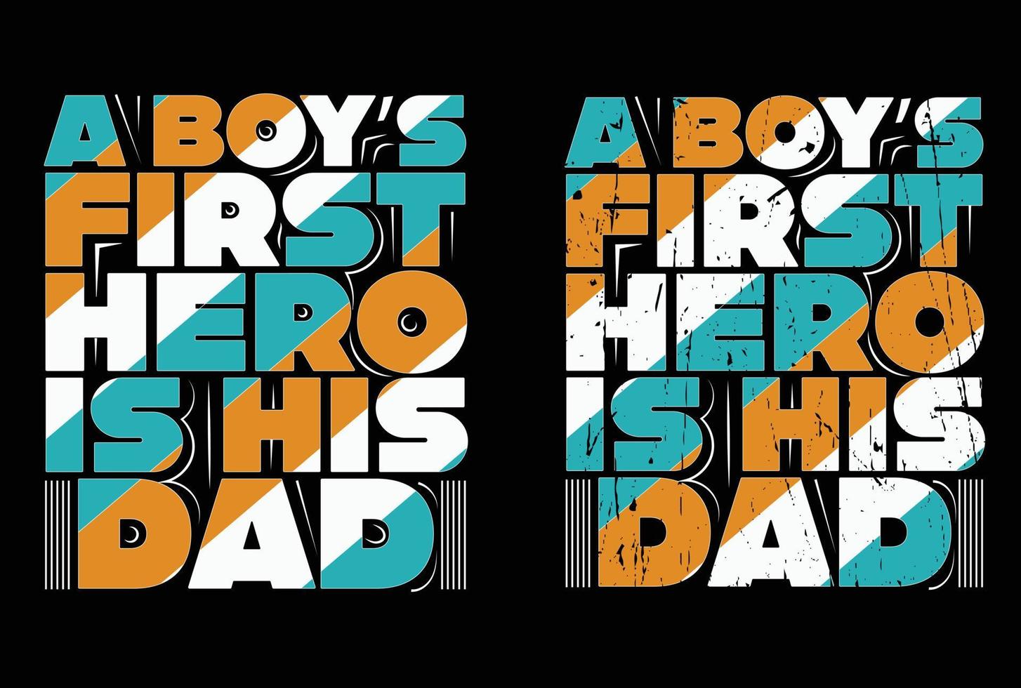 A boy's first hero is his dad vector