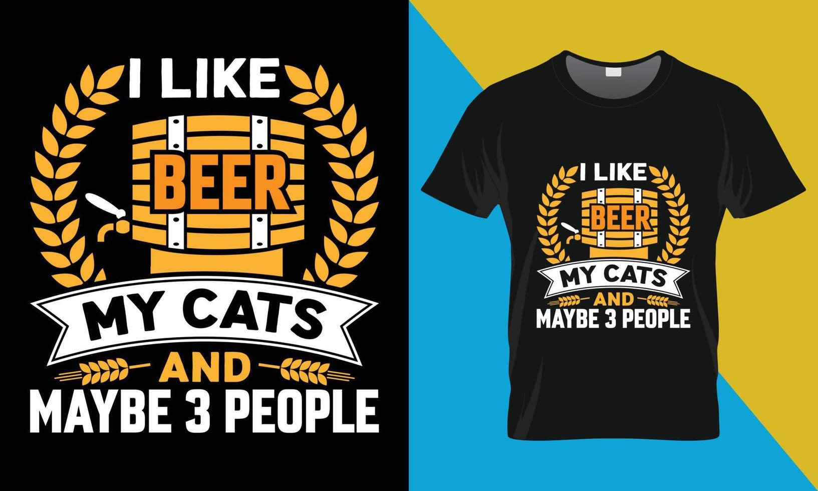 Oktoberfest typography t-shirt design, I Like Beer My Cats And Maybe 3 People vector