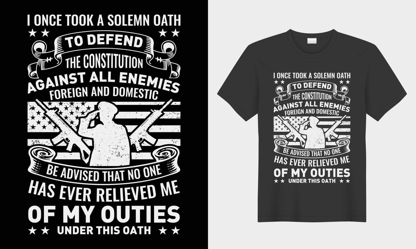 I once took a solemn oath Veteran typogarphy vector t-shirt design