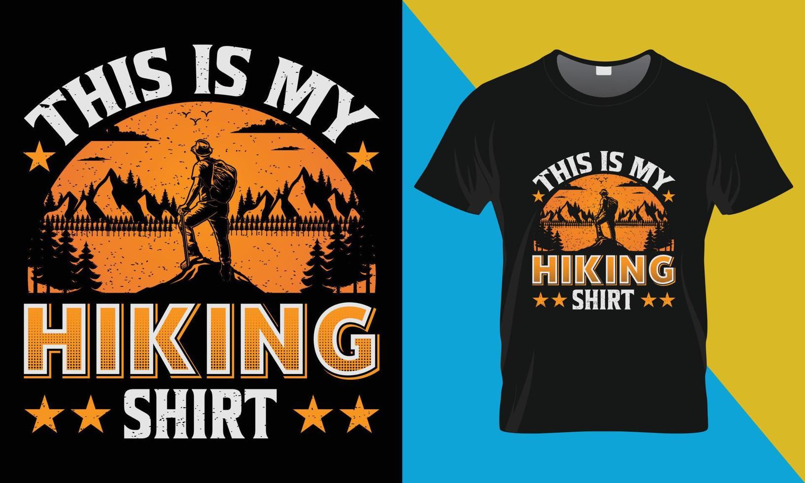 Hiking t shirt design, This is my hiking T-Shirt vector