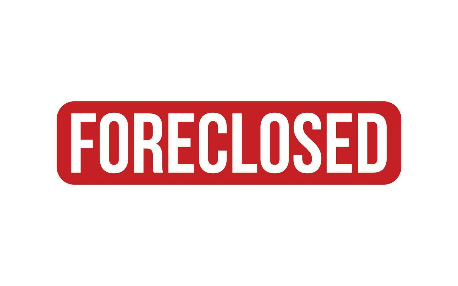 Foreclosed Rubber Stamp Seal Vector