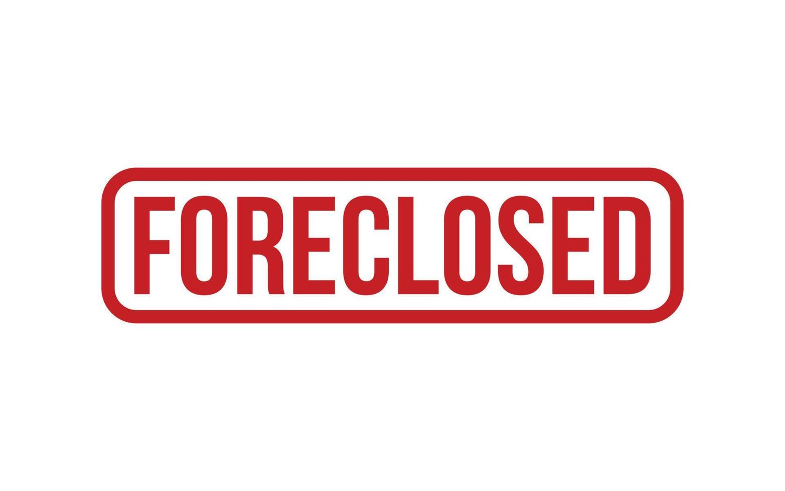 Foreclosed Rubber Stamp Seal Vector