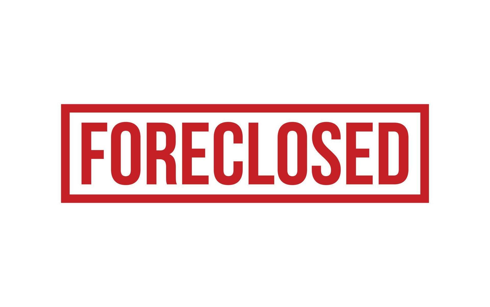 Foreclosed Rubber Stamp Seal Vector