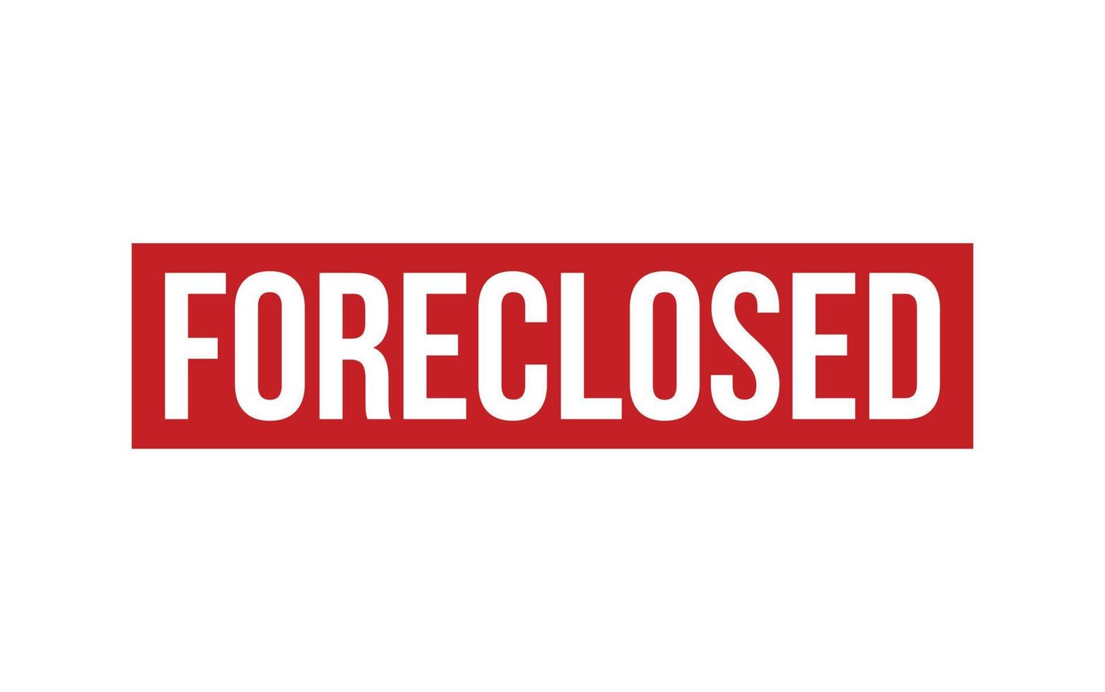 Foreclosed Rubber Stamp Seal Vector