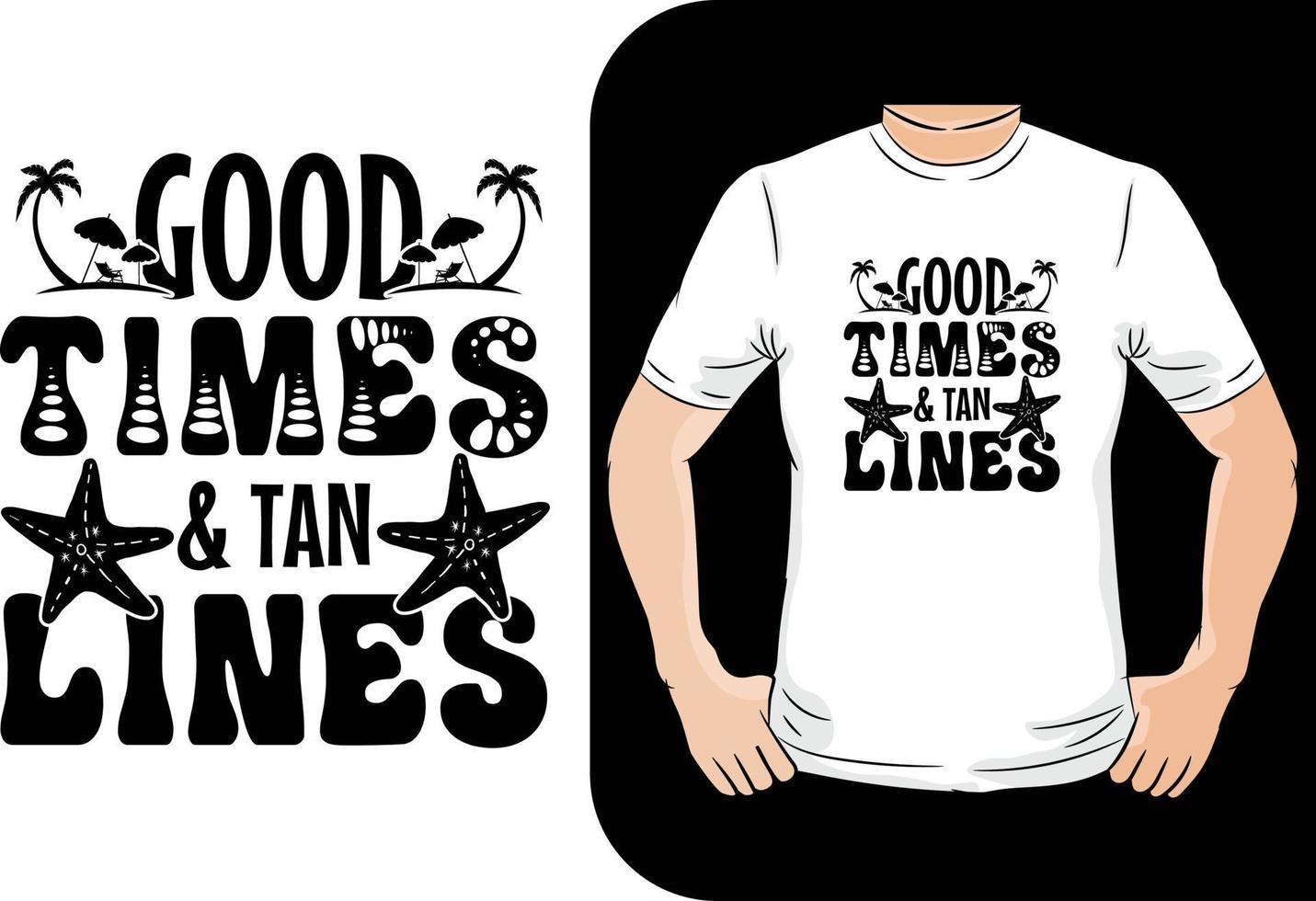 Good times and tan lines summer t shirt design vector