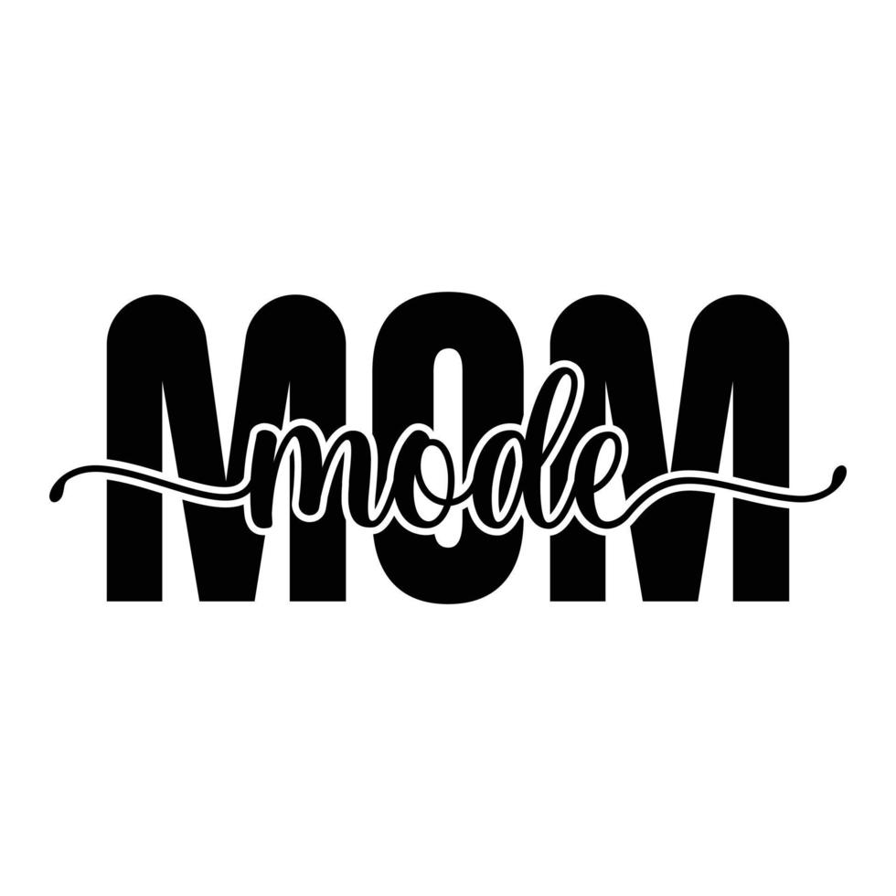 mom mode mother day t shirt design vector