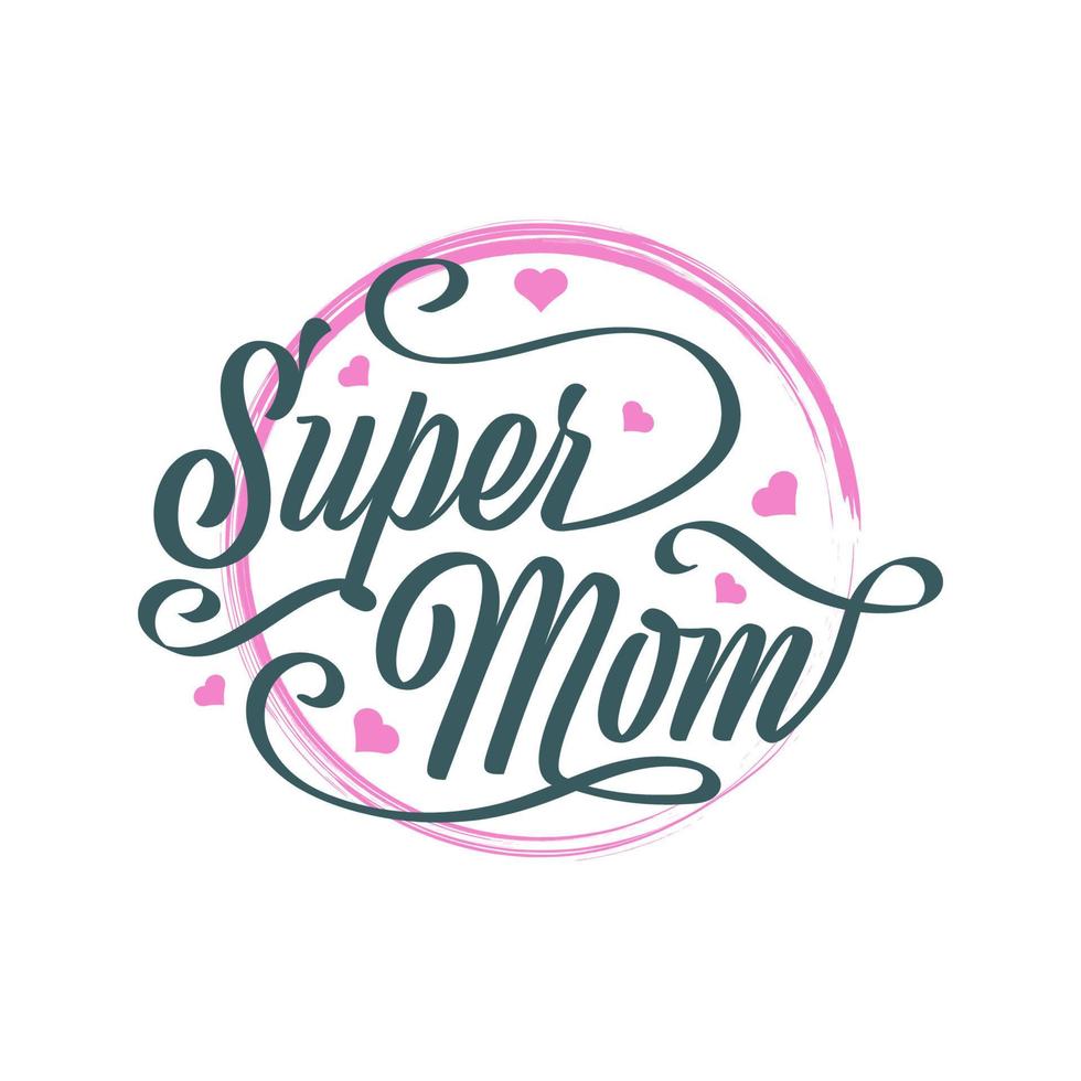 Super Mom Lettering with Cute Pink Love. Mother's Day Typography Design. Can be Used for Greeting Card, Poster, Banner, or T Shirt Design vector