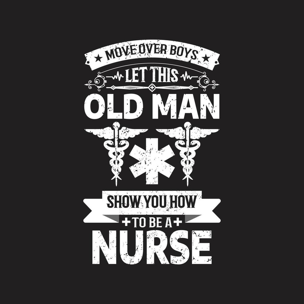 Nurses quotes t shirt design vector graphic