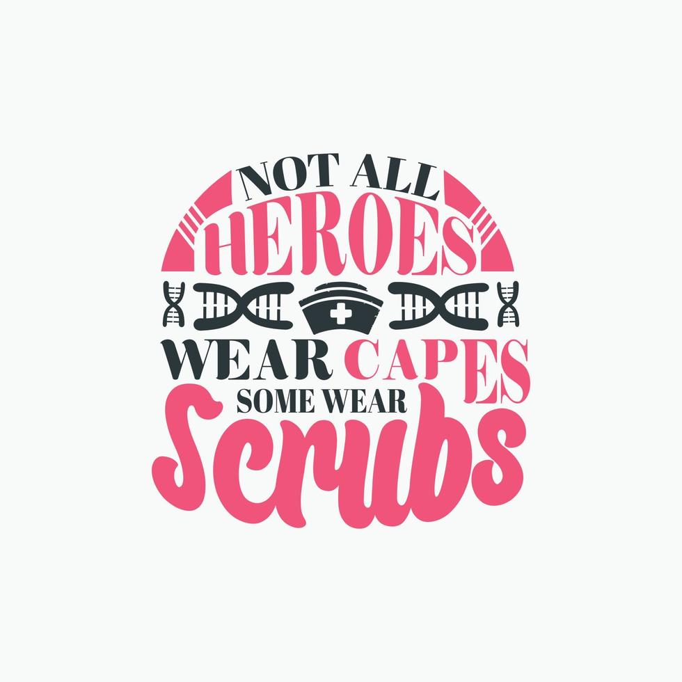 Nurses typographic quotes design vector graphic.