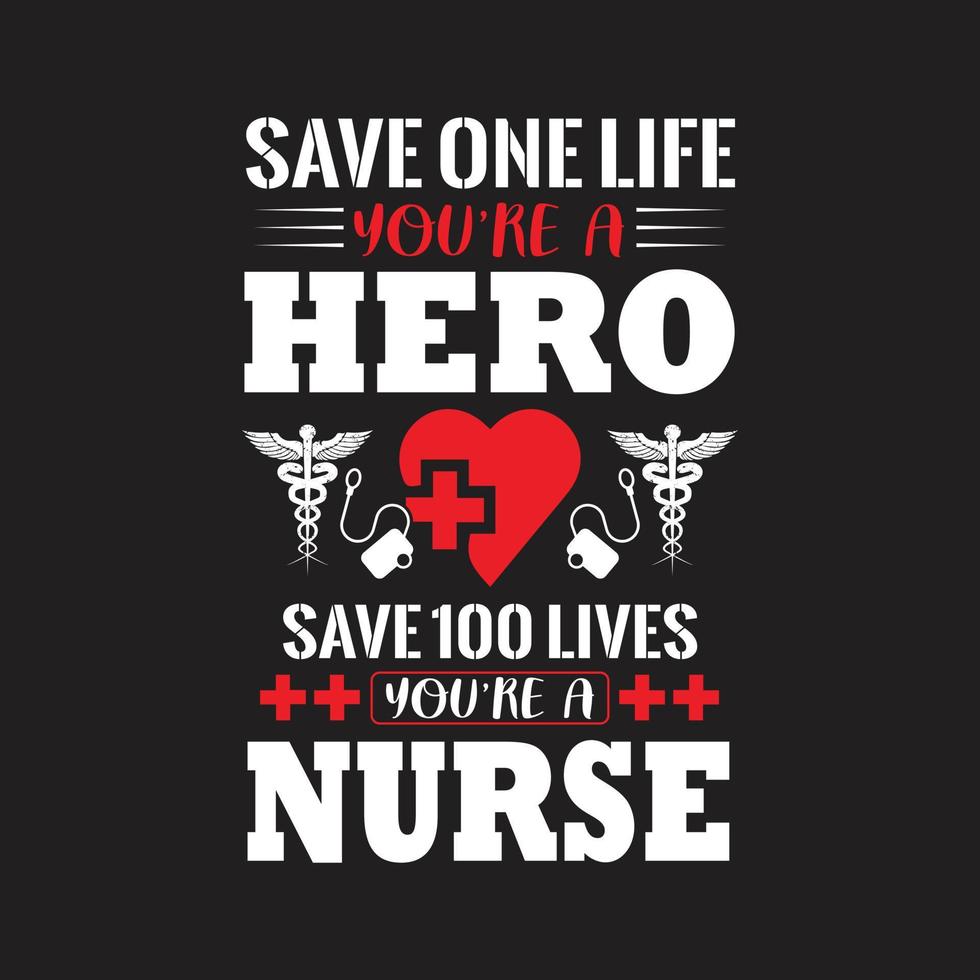 Nurses quotes t shirt design vector graphic
