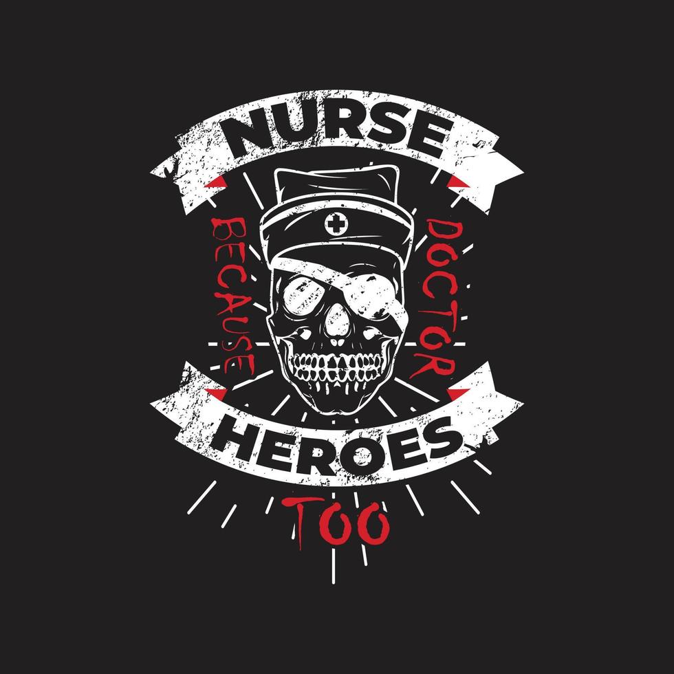 Nurses quotes t shirt design vector graphic