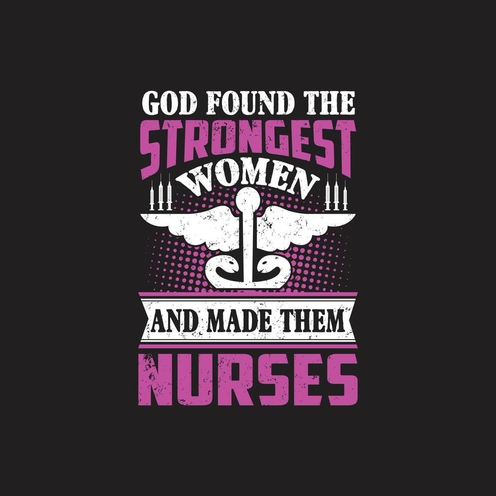 Nurses quotes t shirt design vector graphic