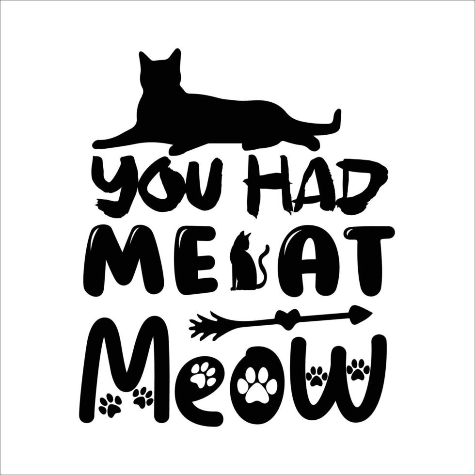 Cat quote typography design for t-shirt, cards, frame artwork, bags, mugs, stickers, tumblers, phone cases, print etc. vector