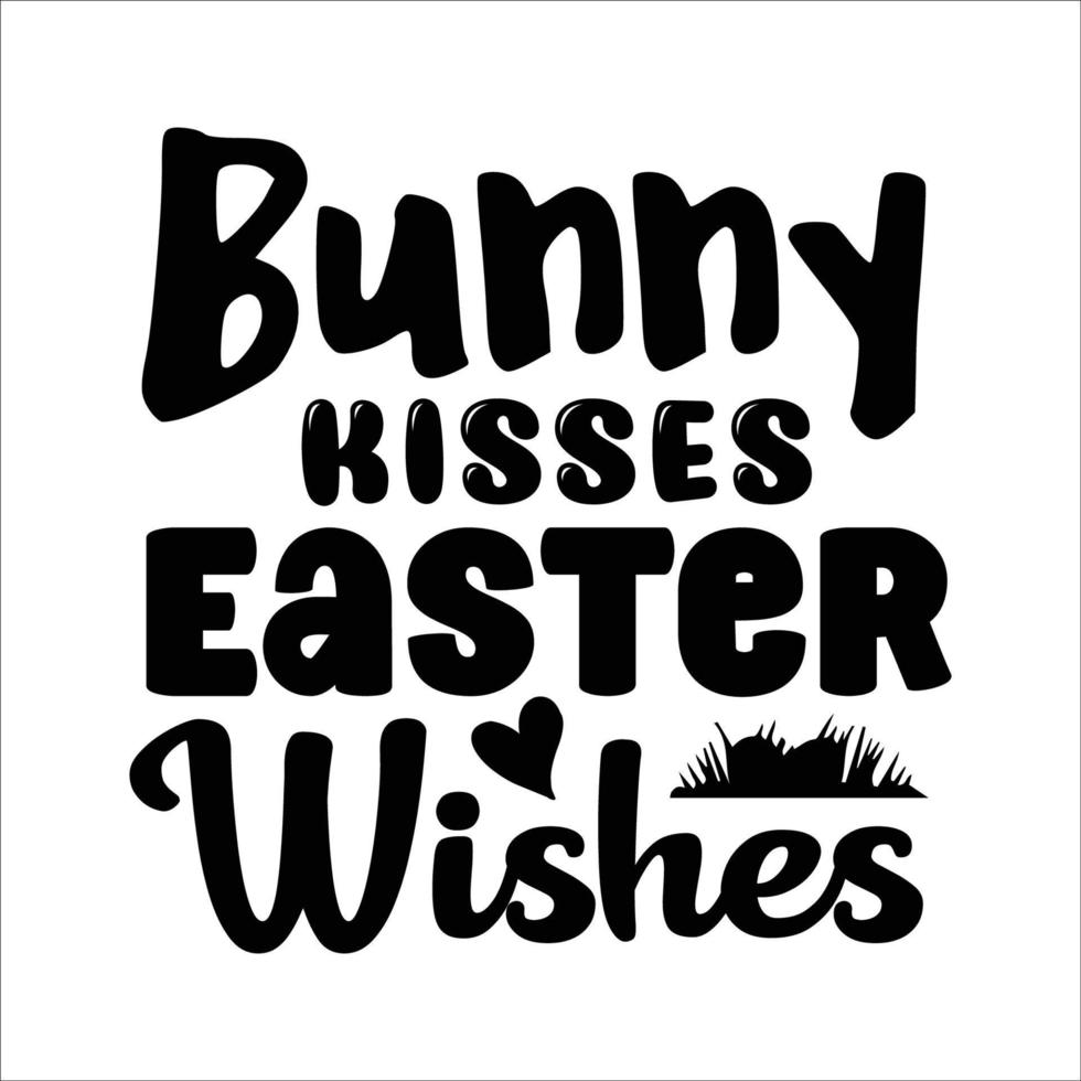 Easter quote typography design for t-shirt, cards, frame artwork, bags, mugs, stickers, tumblers, phone cases, print etc. vector