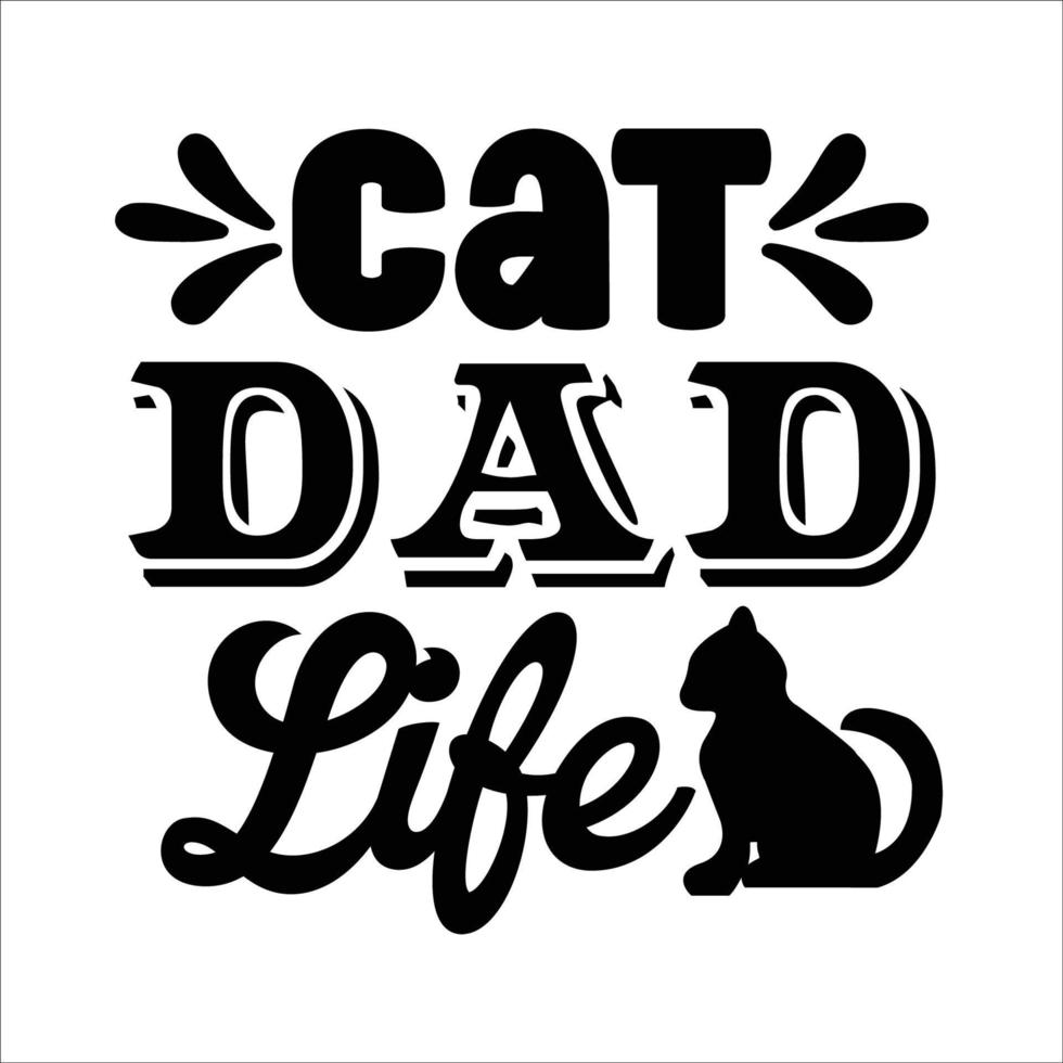 Cat quote typography design for t-shirt, cards, frame artwork, bags, mugs, stickers, tumblers, phone cases, print etc. vector