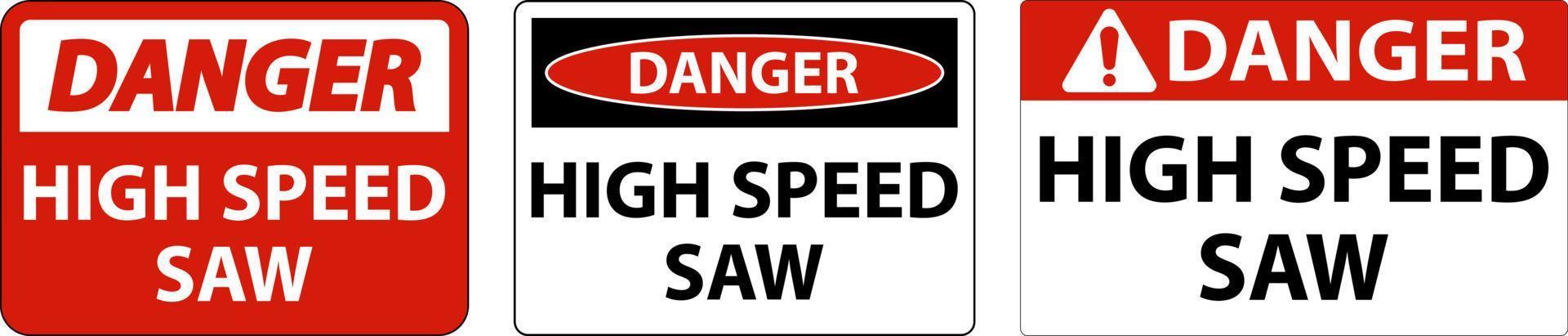 Danger Sign High Speed Saw On White Background vector