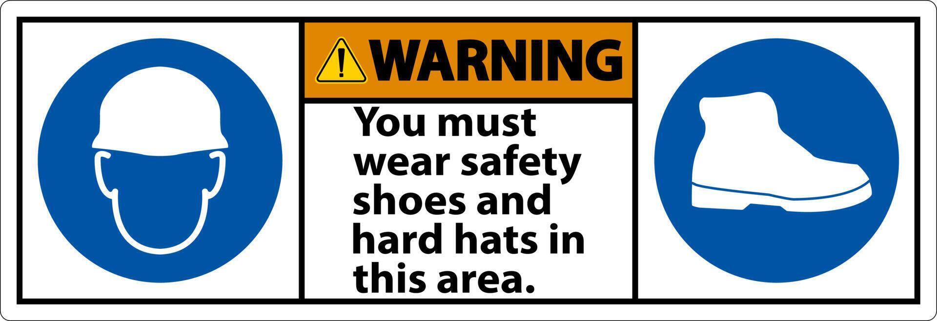 Warning Sign, You Must Wear Safety Shoes And Hard Hats In This Area vector