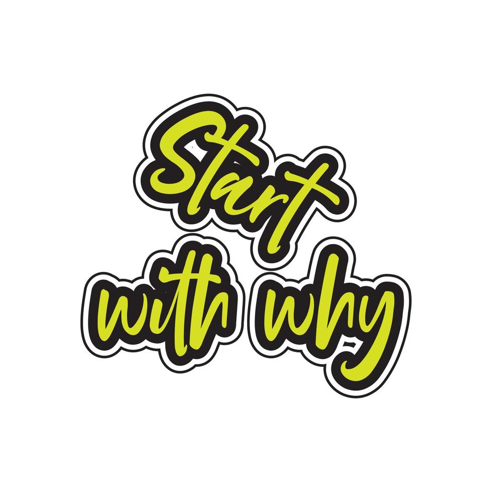 Start with why motivational and inspirational lettering colorful style text typography t shirt design on white background vector