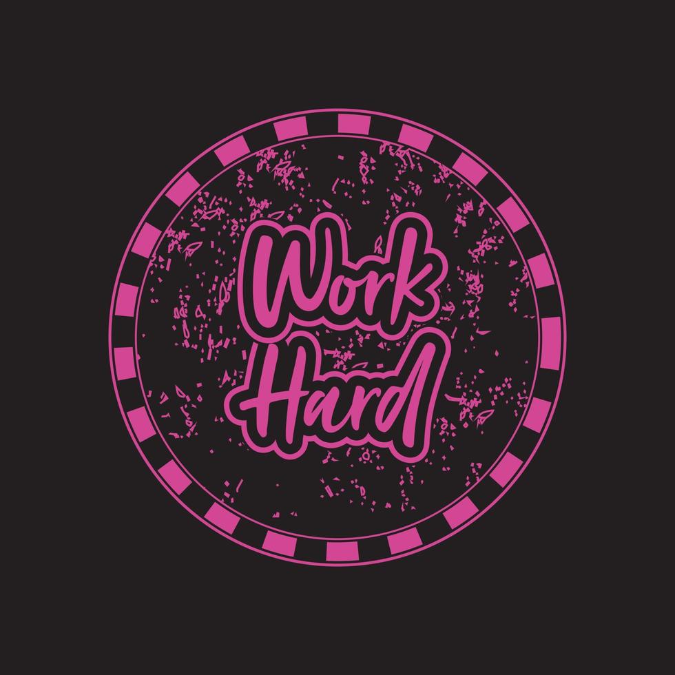 Work hard motivational and inspirational lettering circle colorful style text typography with grunge effect t shirt design on black background vector