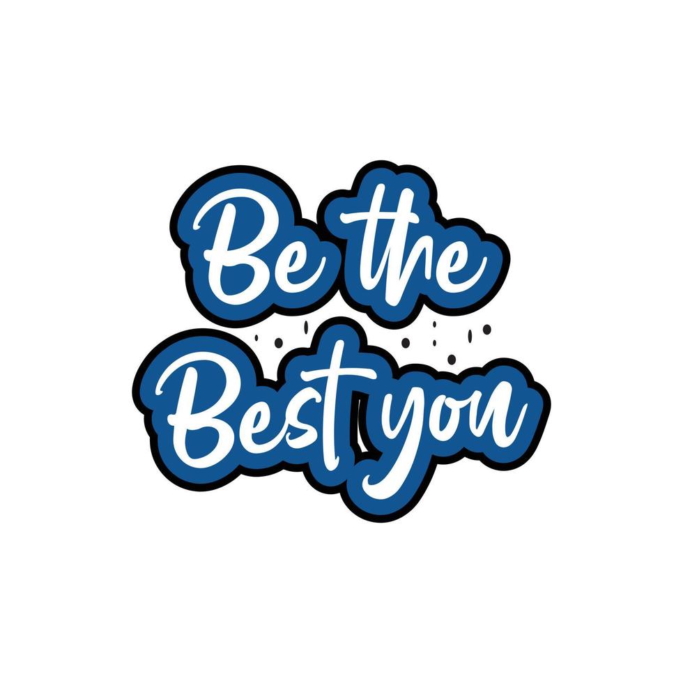 Be the best you motivational and inspirational lettering colorful style text typography t shirt design on white background vector